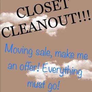 CLOSET CLEAN OUT! EVERYTHING MUST GO!